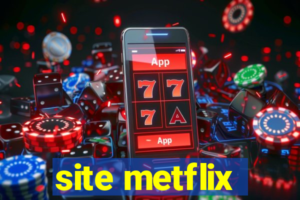 site metflix