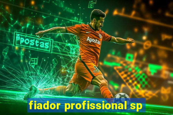 fiador profissional sp