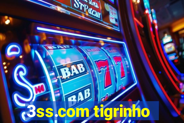 3ss.com tigrinho