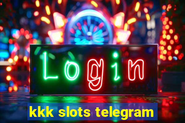 kkk slots telegram