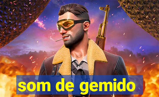 som de gemido