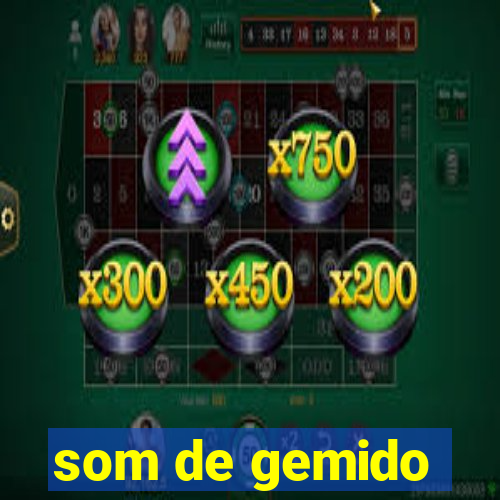 som de gemido