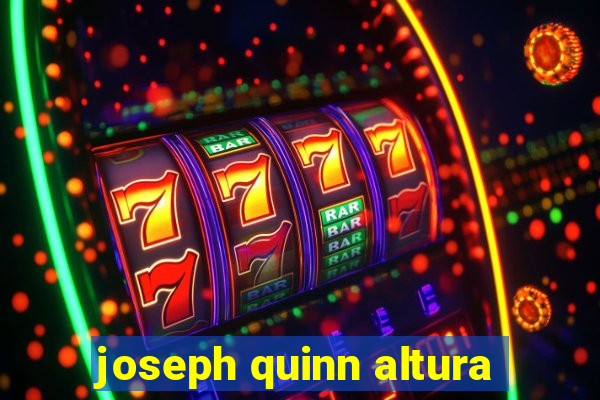 joseph quinn altura