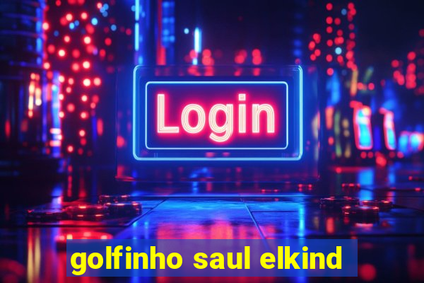 golfinho saul elkind