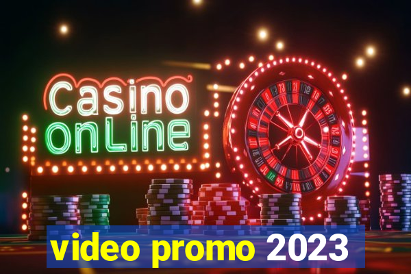 video promo 2023