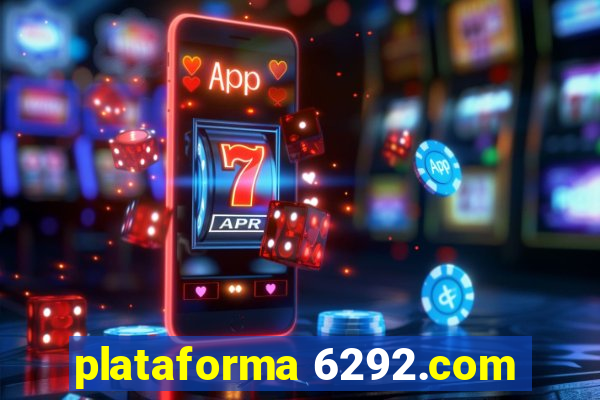 plataforma 6292.com