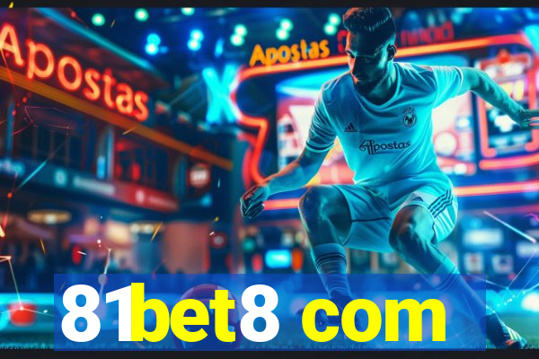 81bet8 com