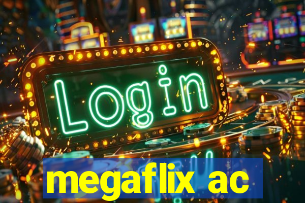 megaflix ac