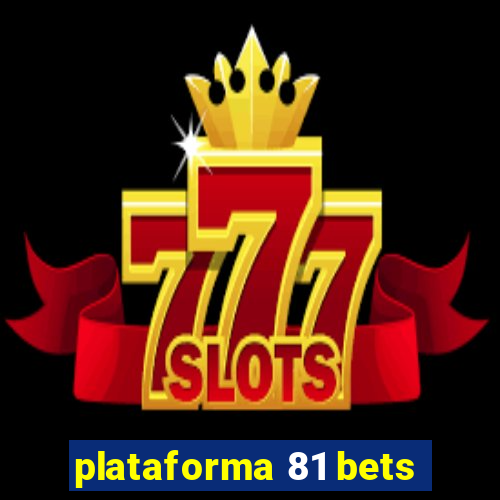 plataforma 81 bets