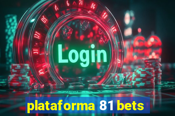 plataforma 81 bets