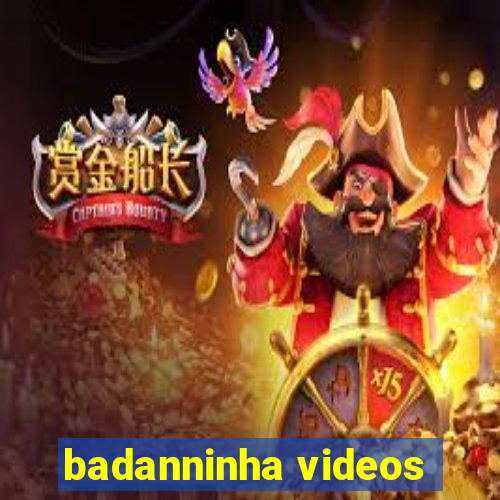badanninha videos