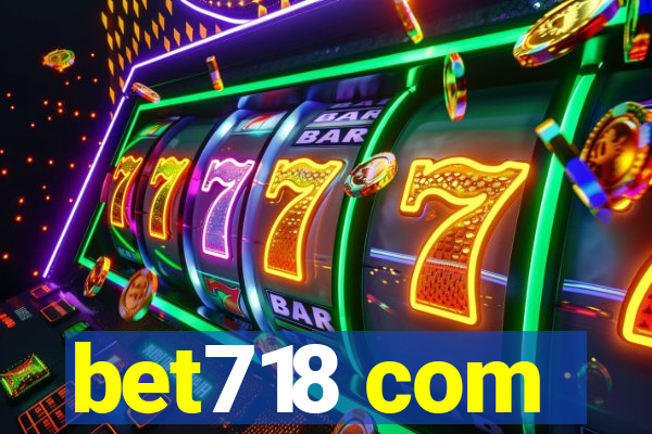 bet718 com