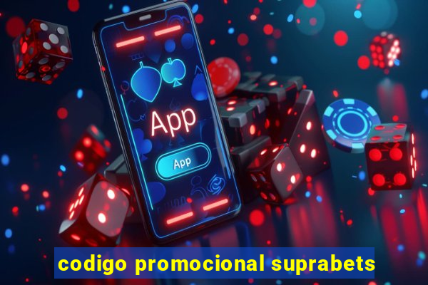 codigo promocional suprabets