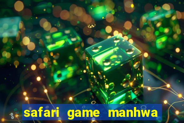 safari game manhwa pt br