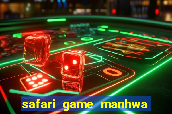 safari game manhwa pt br