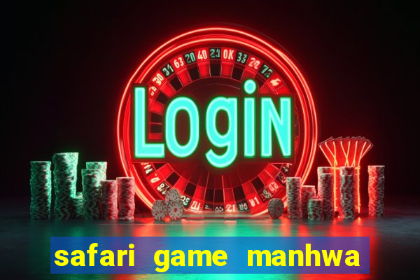 safari game manhwa pt br