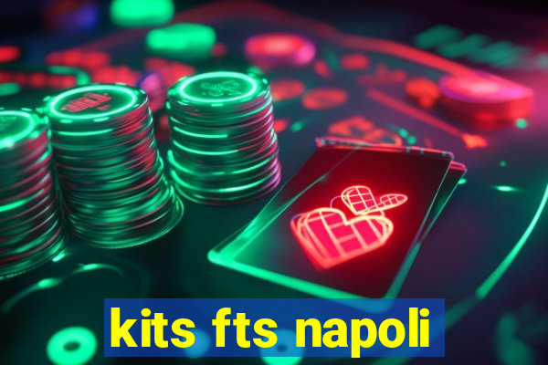 kits fts napoli
