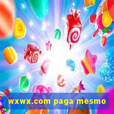 wxwx.com paga mesmo