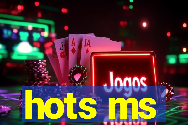 hots ms