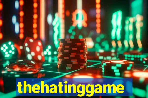 thehatinggame
