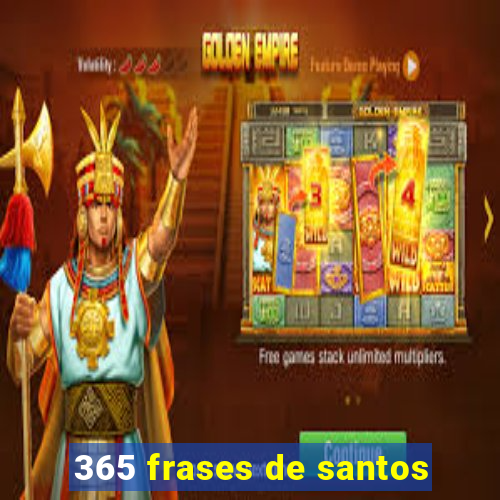 365 frases de santos