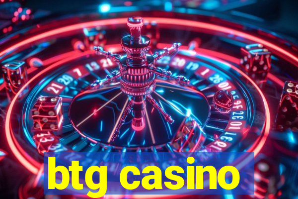 btg casino