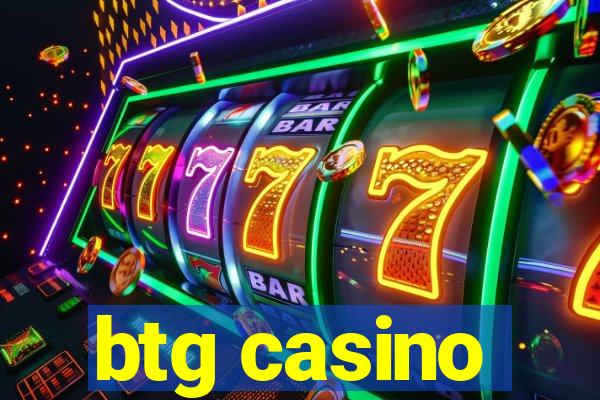 btg casino