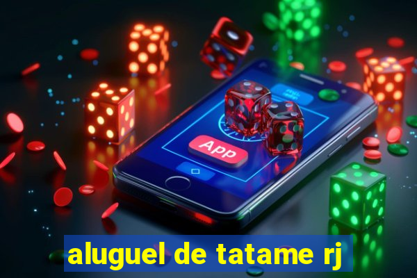 aluguel de tatame rj