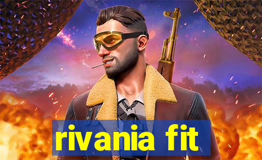 rivania fit