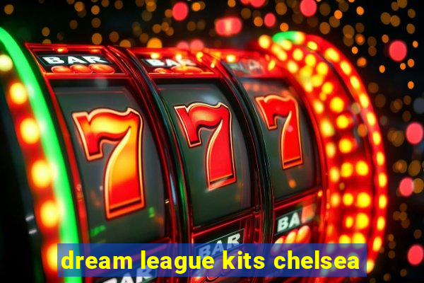 dream league kits chelsea