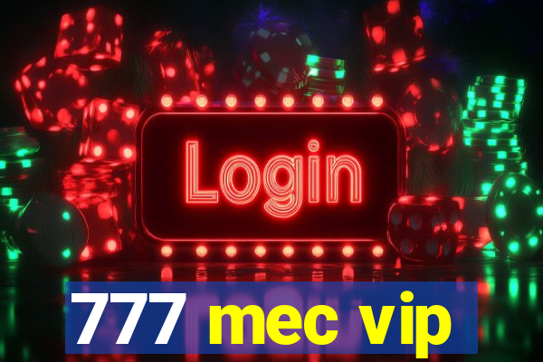 777 mec vip