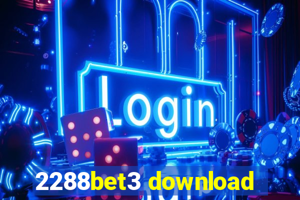 2288bet3 download
