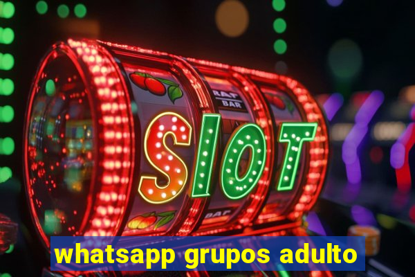 whatsapp grupos adulto