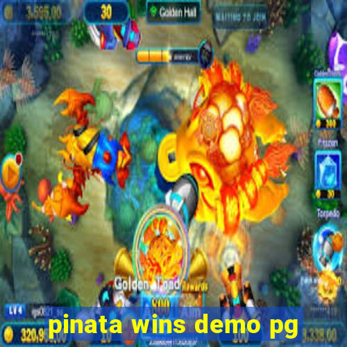 pinata wins demo pg
