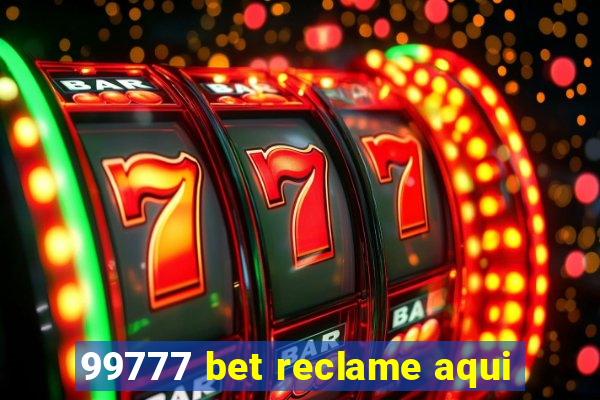 99777 bet reclame aqui