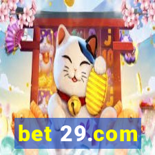 bet 29.com