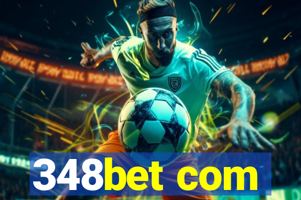 348bet com