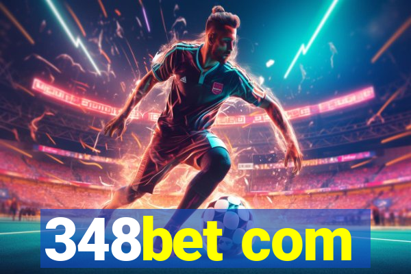 348bet com