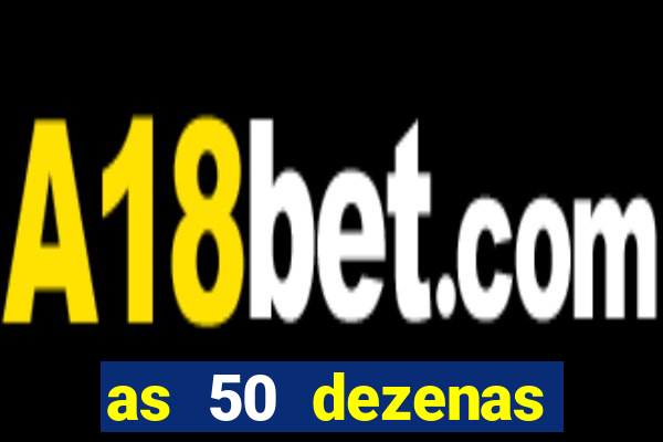 as 50 dezenas melhores de 20 pontos