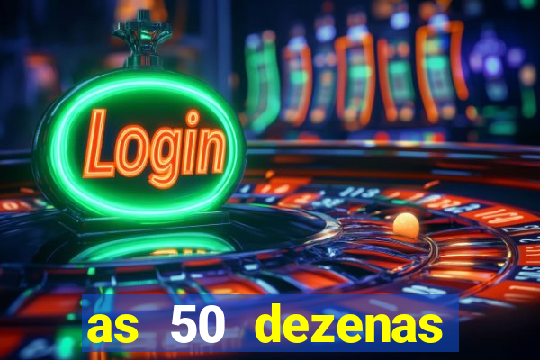 as 50 dezenas melhores de 20 pontos
