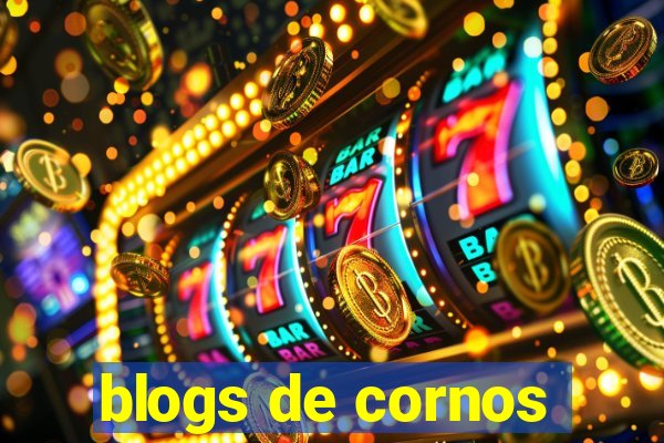 blogs de cornos