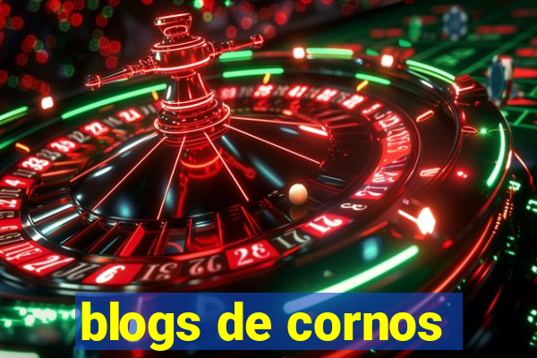 blogs de cornos