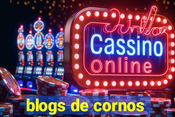 blogs de cornos