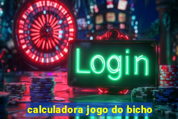 calculadora jogo do bicho