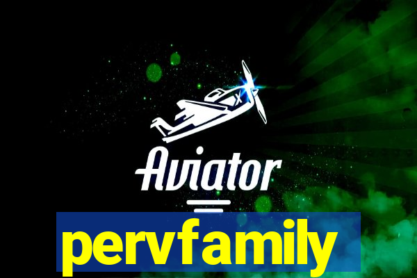 pervfamily
