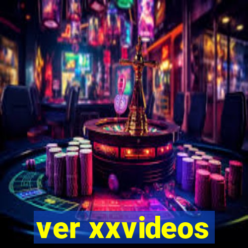 ver xxvideos
