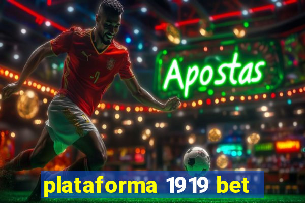 plataforma 1919 bet