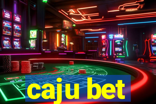 caju bet