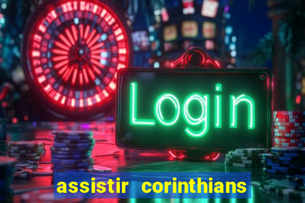assistir corinthians x botafogo futemax tv