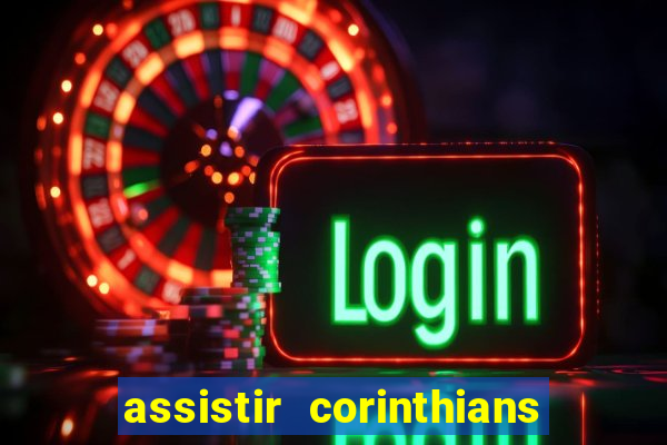 assistir corinthians x botafogo futemax tv